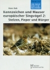 Kennzeichen und Mauser europäischer Singvögel, 2. Teil